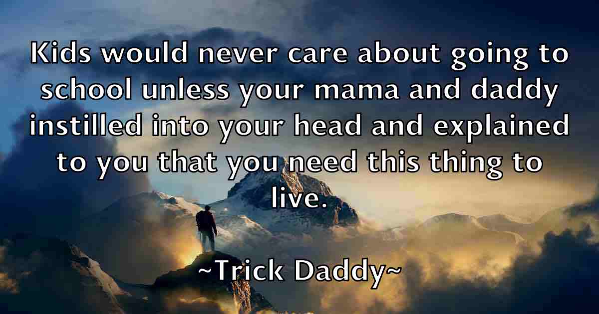 /images/quoteimage/trick-daddy-fb-830453.jpg