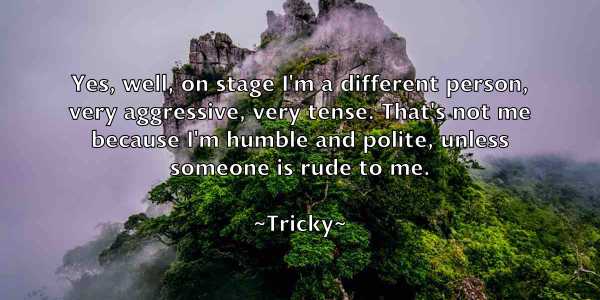 /images/quoteimage/tricky-tricky-830456.jpg