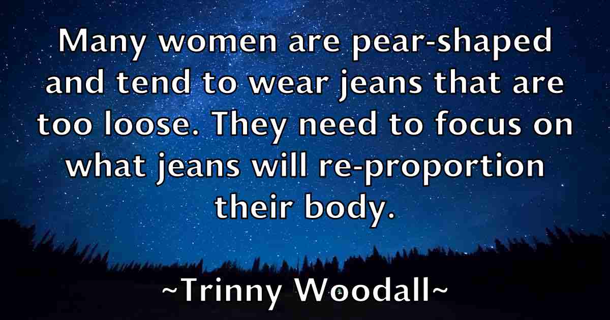 /images/quoteimage/trinny-woodall-fb-830609.jpg