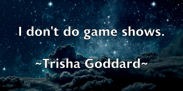 /images/quoteimage/trisha-goddard-830998.jpg