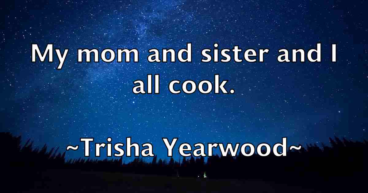 /images/quoteimage/trisha-yearwood-fb-831044.jpg