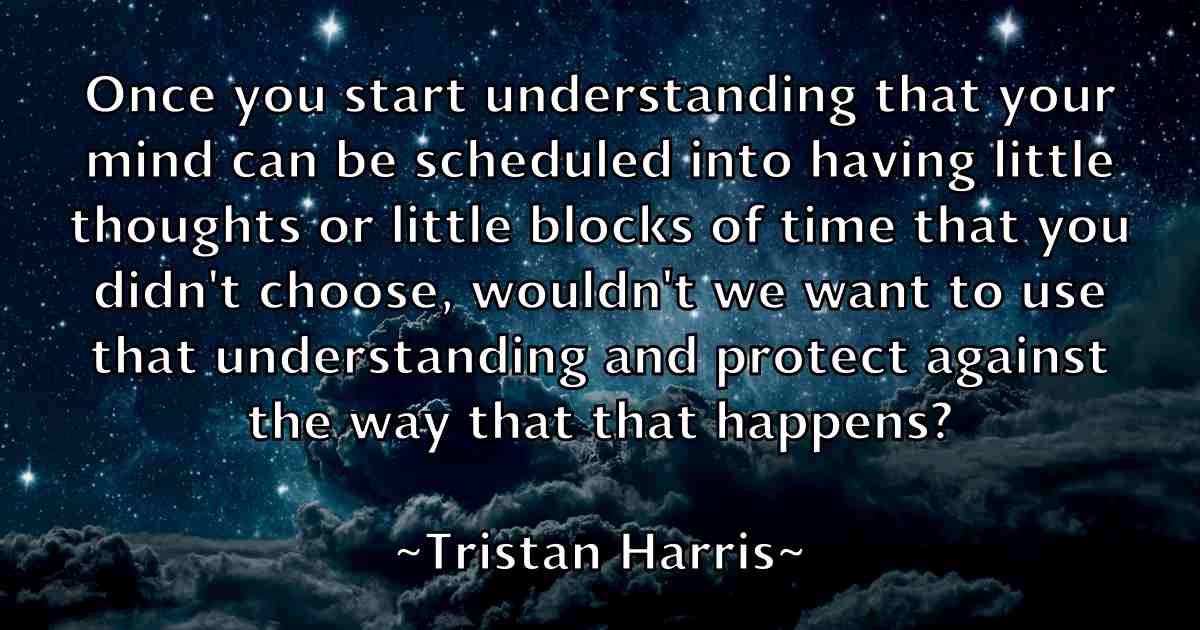 /images/quoteimage/tristan-harris-fb-831155.jpg