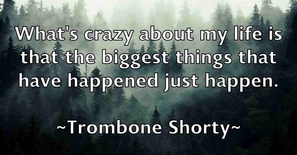 /images/quoteimage/trombone-shorty-fb-831489.jpg