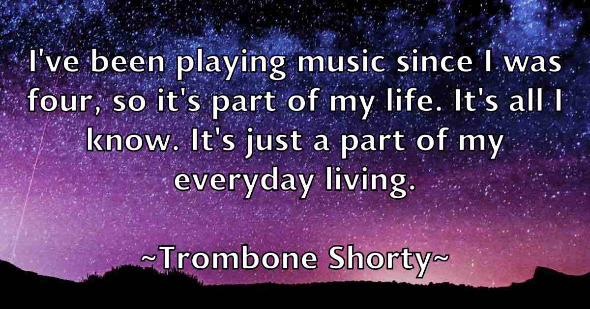 /images/quoteimage/trombone-shorty-fb-831495.jpg