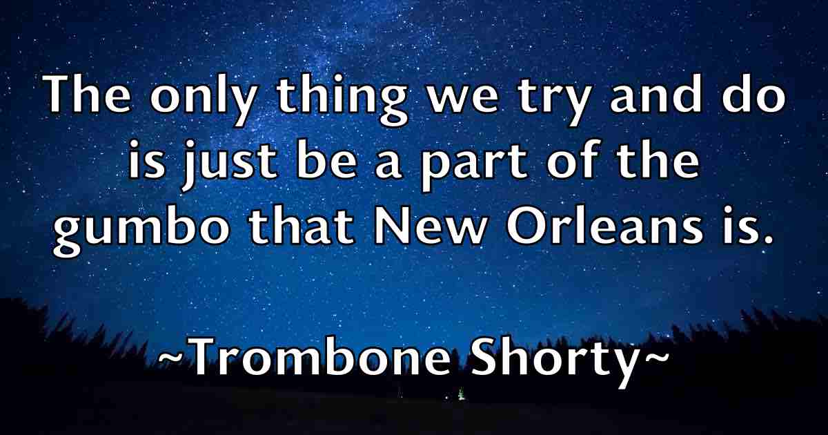 /images/quoteimage/trombone-shorty-fb-831506.jpg