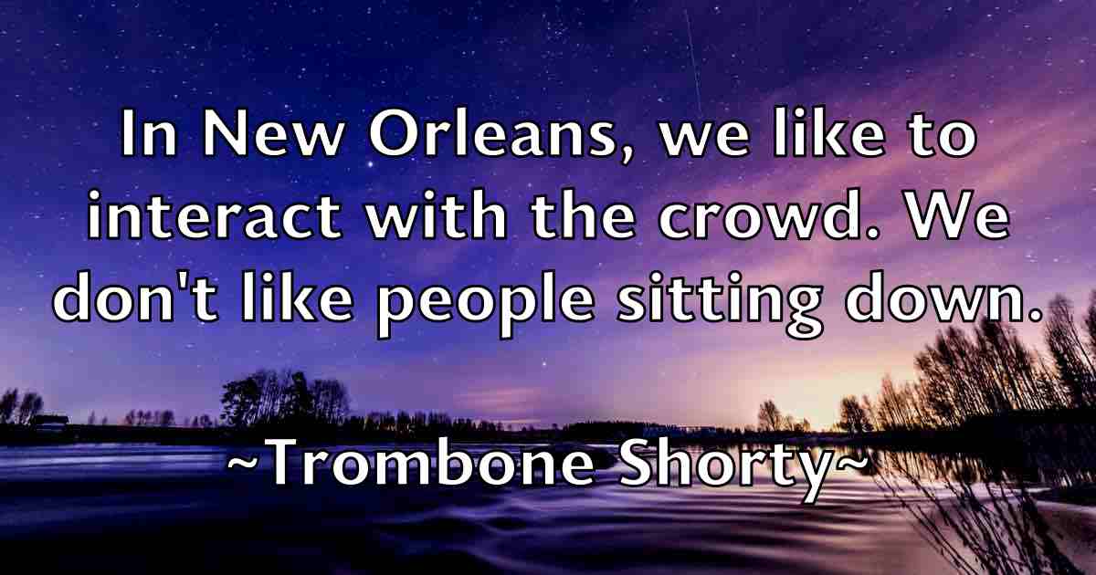 /images/quoteimage/trombone-shorty-fb-831516.jpg