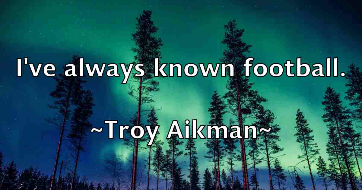 /images/quoteimage/troy-aikman-fb-831604.jpg
