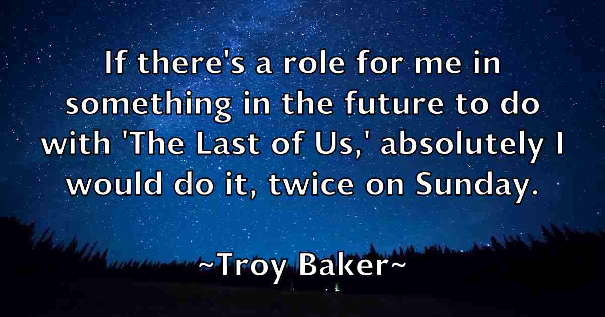 /images/quoteimage/troy-baker-fb-831694.jpg