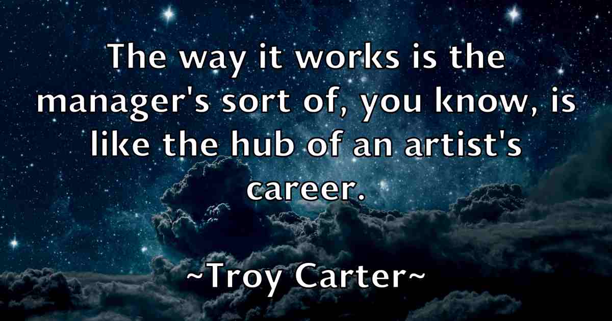 /images/quoteimage/troy-carter-fb-831718.jpg