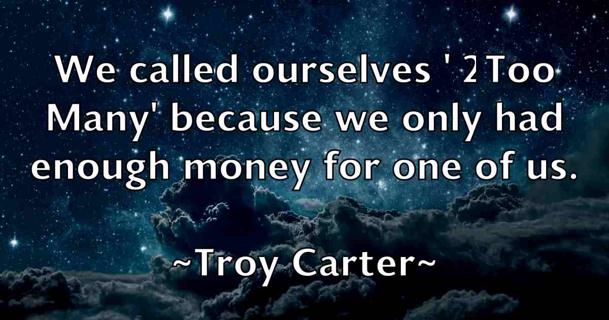 /images/quoteimage/troy-carter-fb-831734.jpg