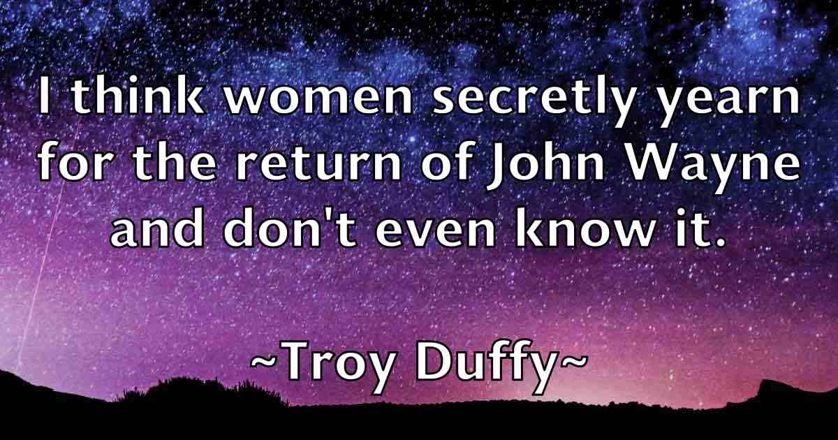 /images/quoteimage/troy-duffy-fb-831822.jpg