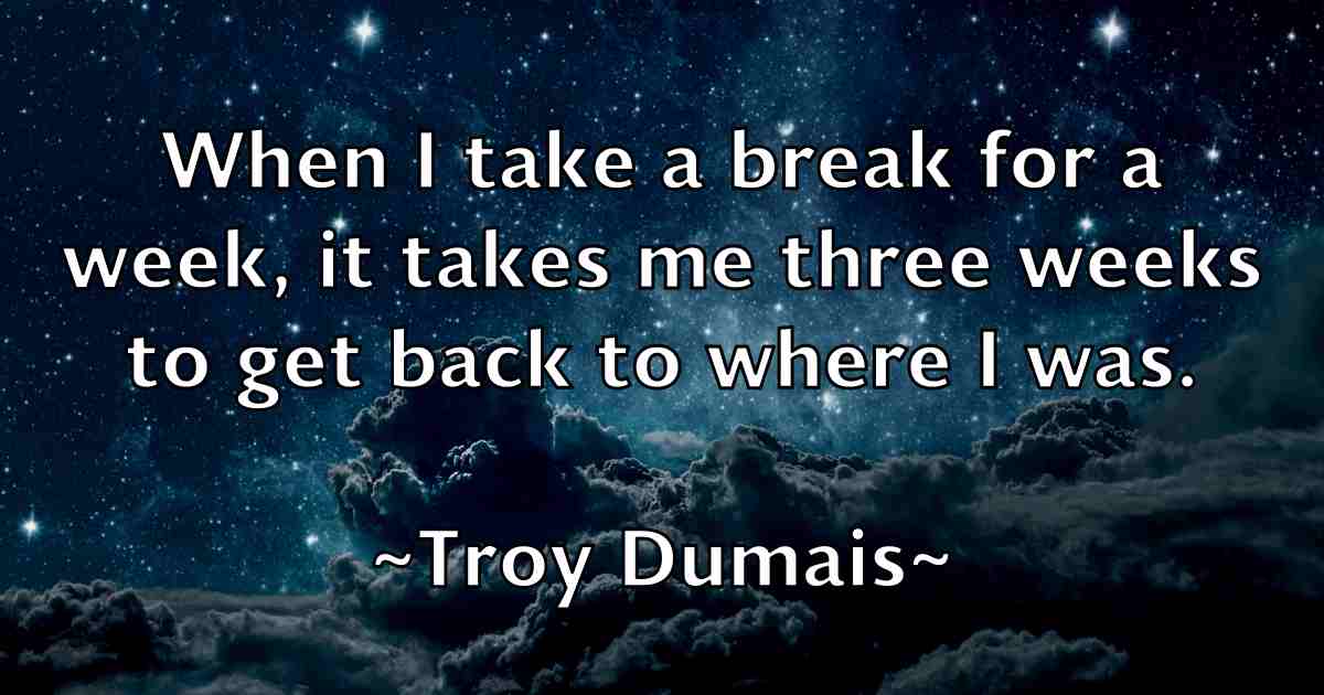 /images/quoteimage/troy-dumais-fb-831828.jpg