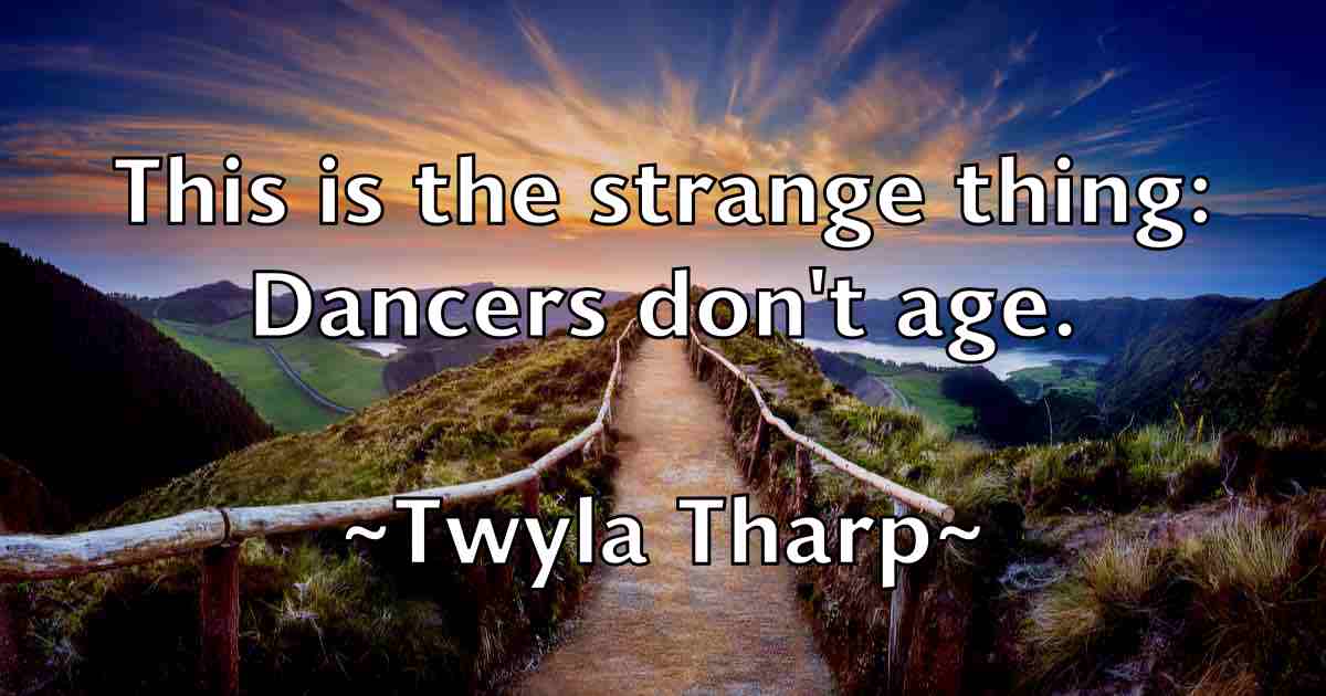 /images/quoteimage/twyla-tharp-fb-833025.jpg