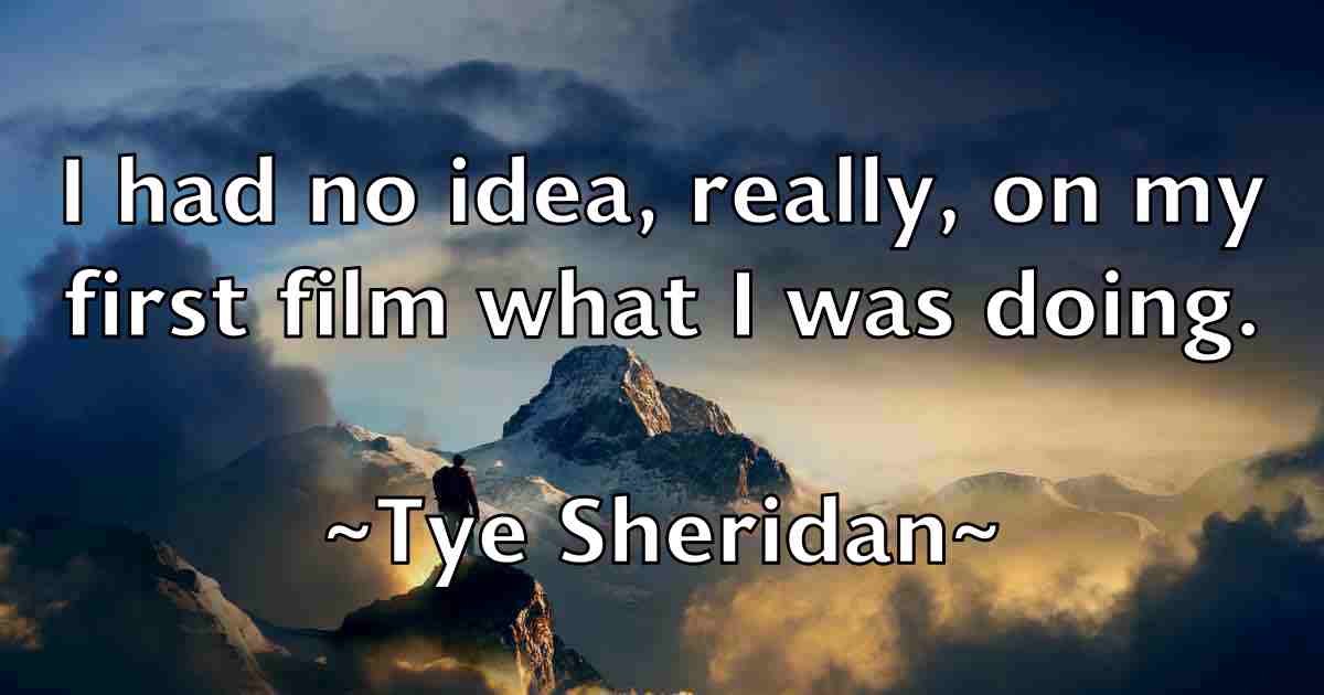 /images/quoteimage/tye-sheridan-fb-833405.jpg