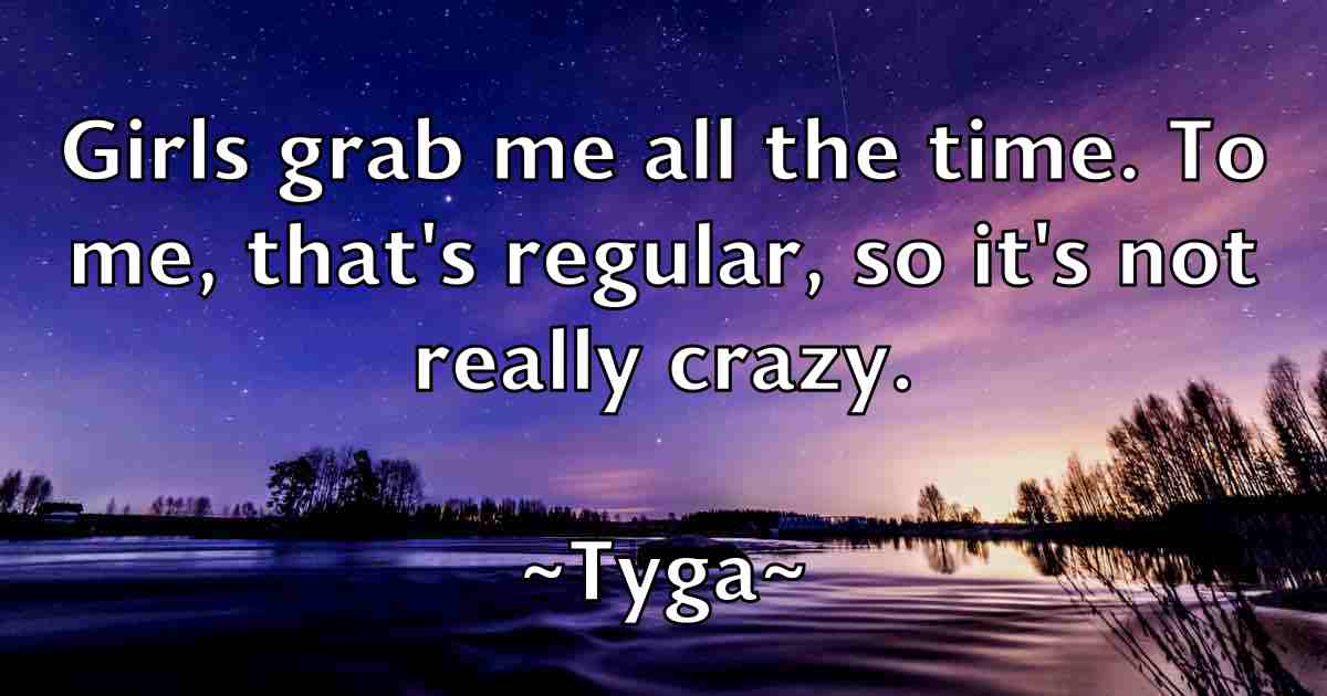 /images/quoteimage/tyga-tyga-fb-833441.jpg