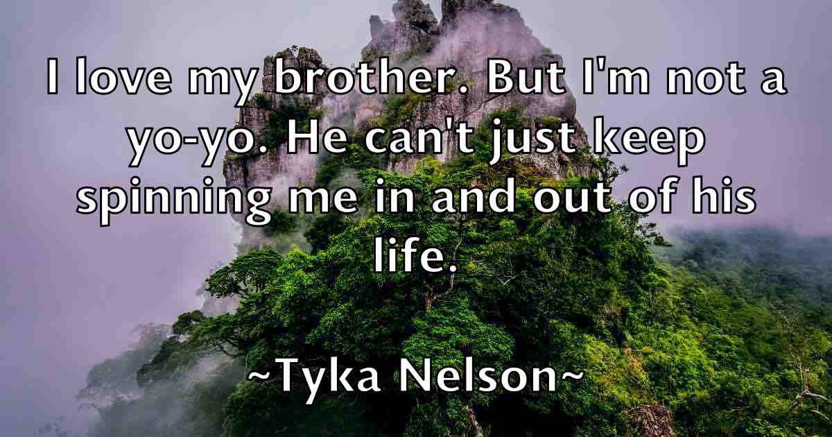 /images/quoteimage/tyka-nelson-fb-833473.jpg