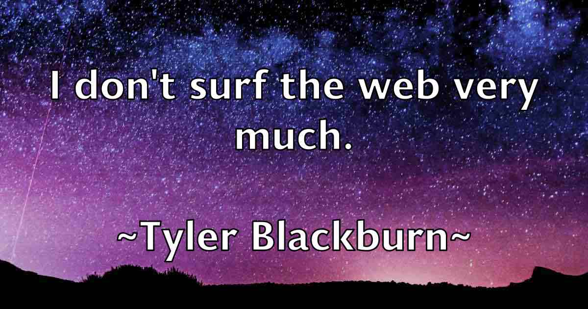 /images/quoteimage/tyler-blackburn-fb-833489.jpg