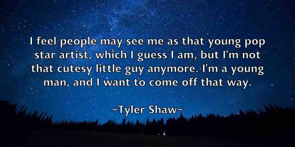 /images/quoteimage/tyler-shaw-833927.jpg