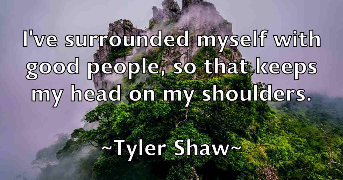 /images/quoteimage/tyler-shaw-fb-833928.jpg