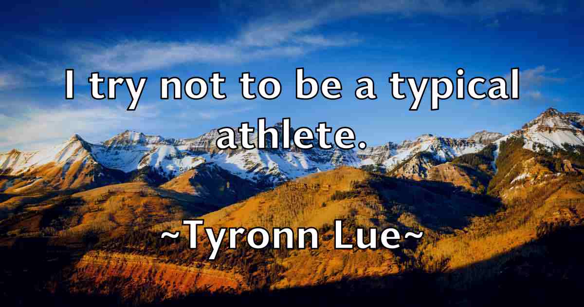 /images/quoteimage/tyronn-lue-fb-834537.jpg