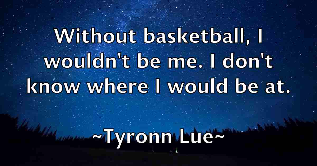 /images/quoteimage/tyronn-lue-fb-834558.jpg