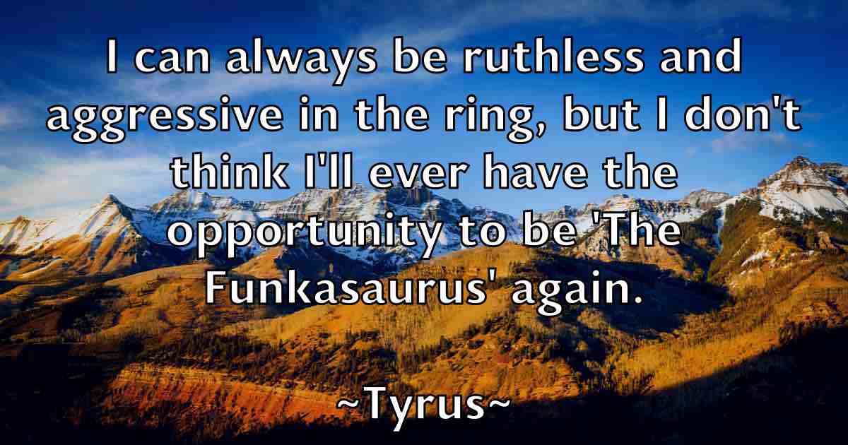 /images/quoteimage/tyrus-tyrus-fb-834587.jpg