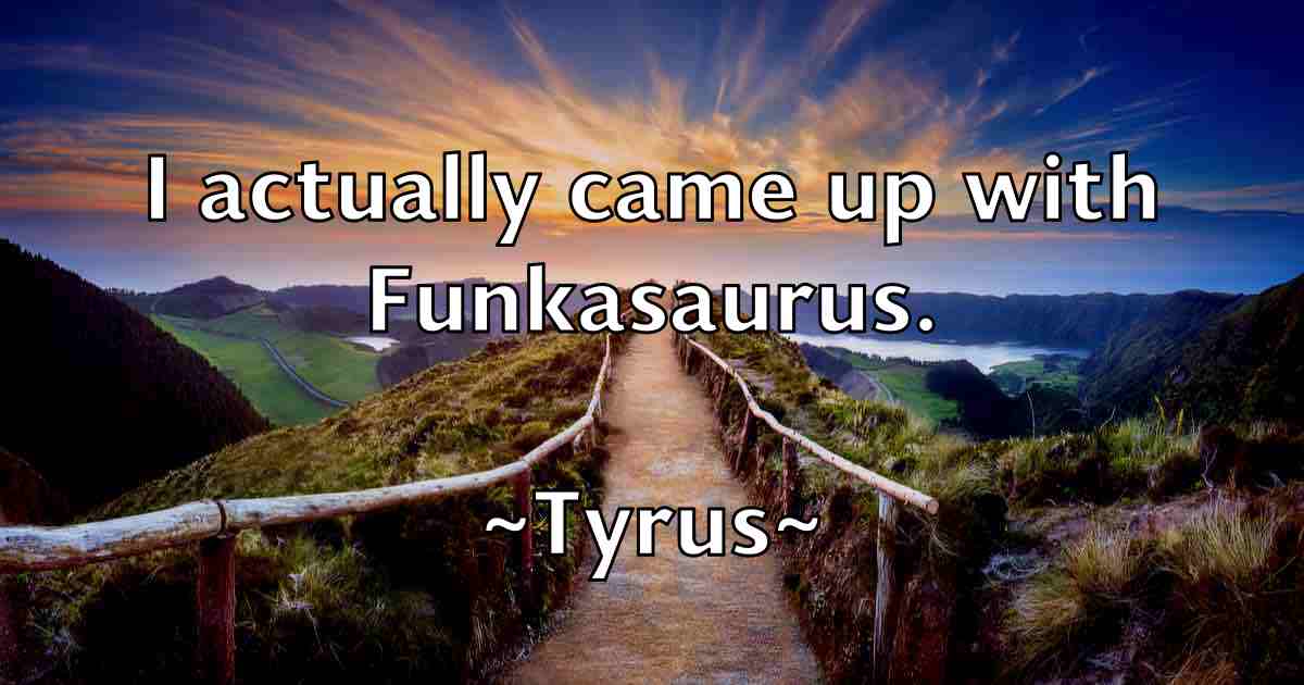 /images/quoteimage/tyrus-tyrus-fb-834598.jpg