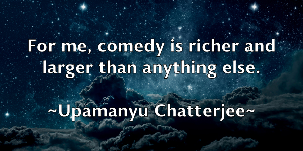/images/quoteimage/upamanyu-chatterjee-835341.jpg