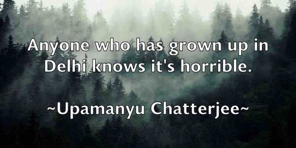 /images/quoteimage/upamanyu-chatterjee-835344.jpg