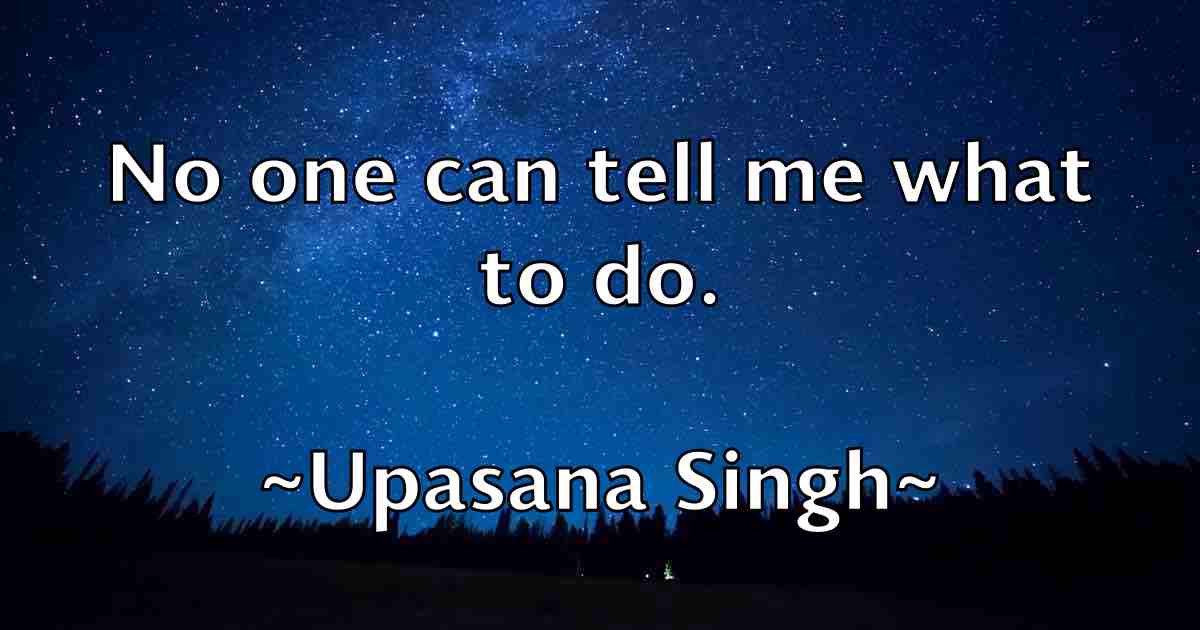 /images/quoteimage/upasana-singh-fb-835385.jpg