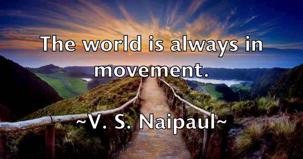 /images/quoteimage/v-s-naipaul-fb-836238.jpg