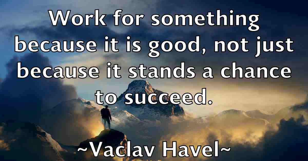 /images/quoteimage/vaclav-havel-fb-836443.jpg