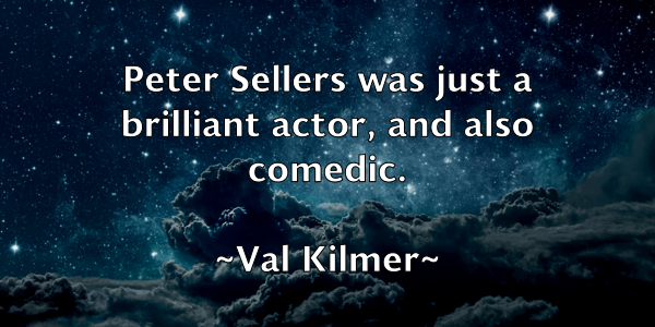 /images/quoteimage/val-kilmer-836577.jpg