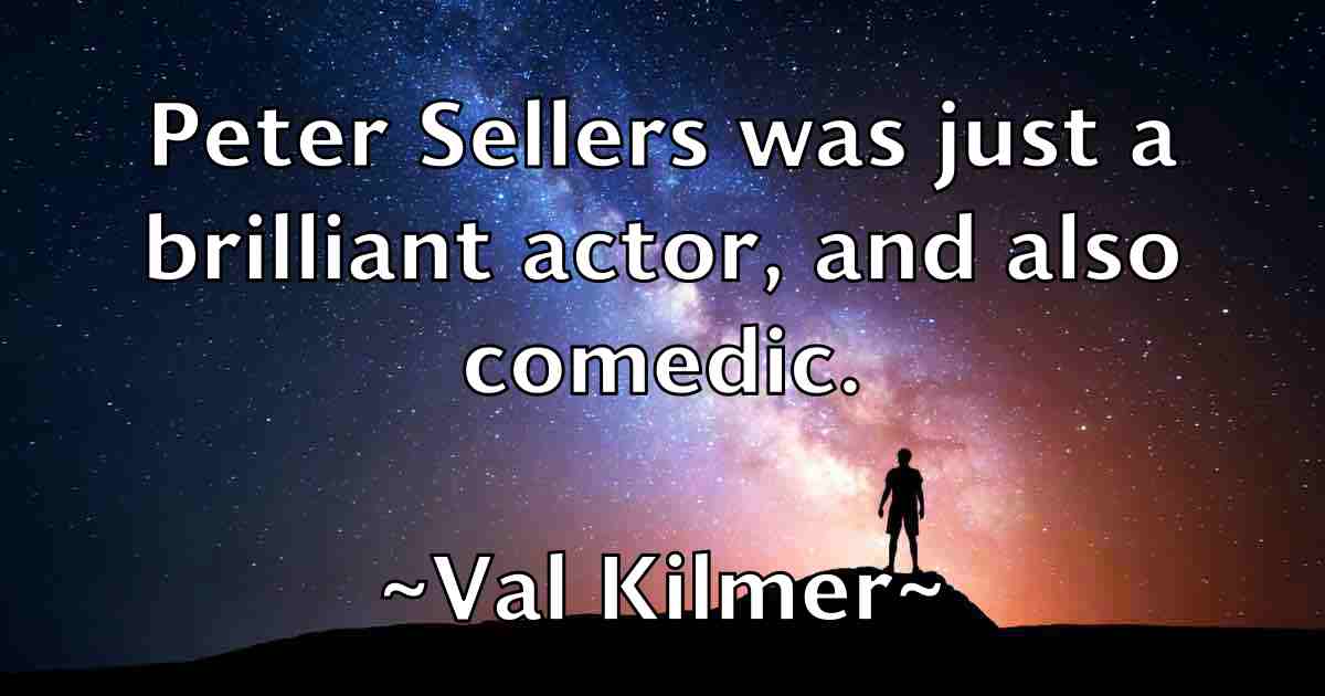 /images/quoteimage/val-kilmer-fb-836577.jpg
