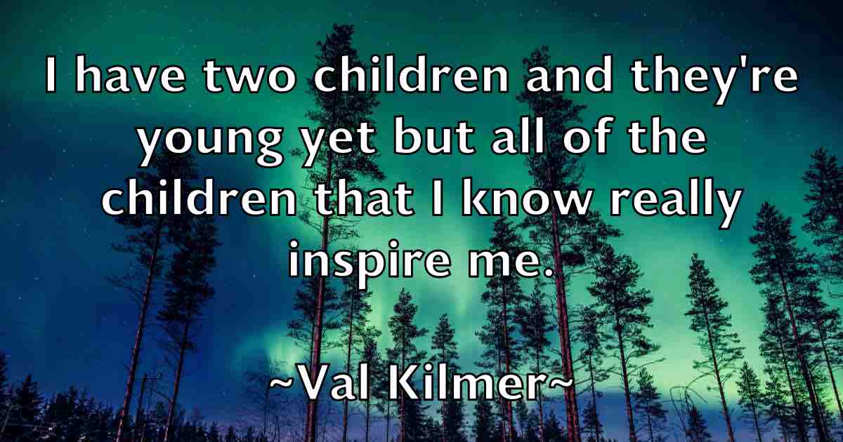 /images/quoteimage/val-kilmer-fb-836588.jpg