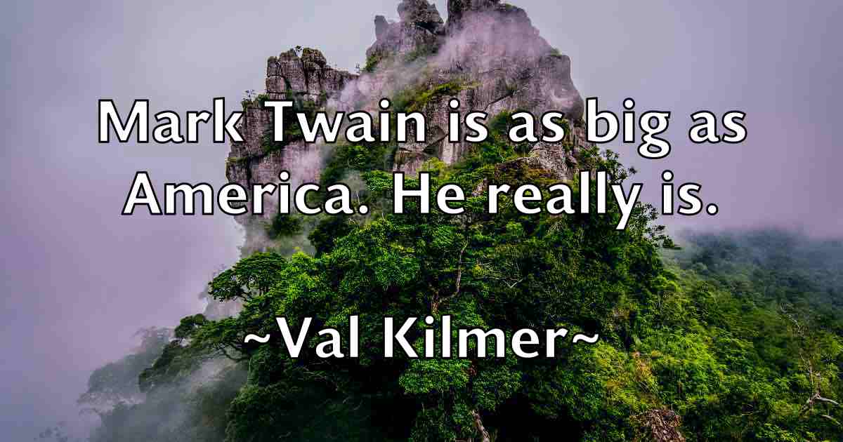 /images/quoteimage/val-kilmer-fb-836597.jpg