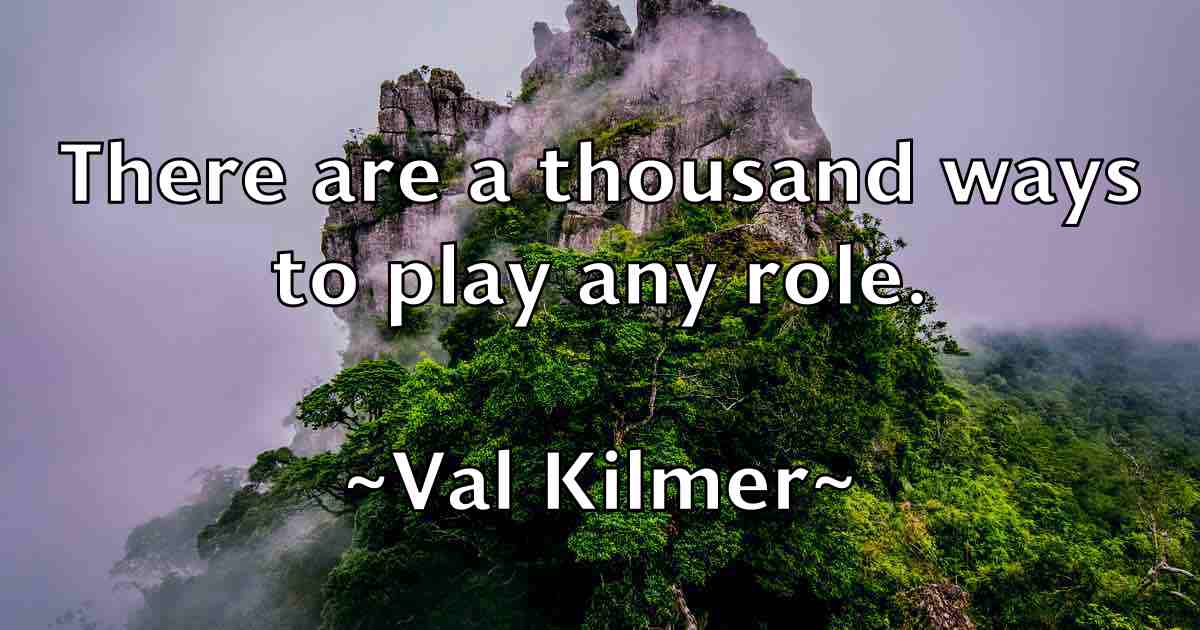 /images/quoteimage/val-kilmer-fb-836614.jpg
