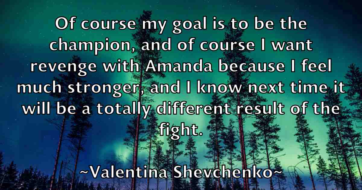 /images/quoteimage/valentina-shevchenko-fb-836802.jpg