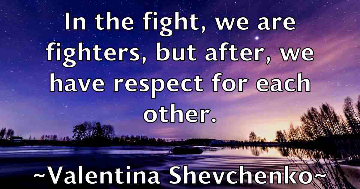 /images/quoteimage/valentina-shevchenko-fb-836803.jpg