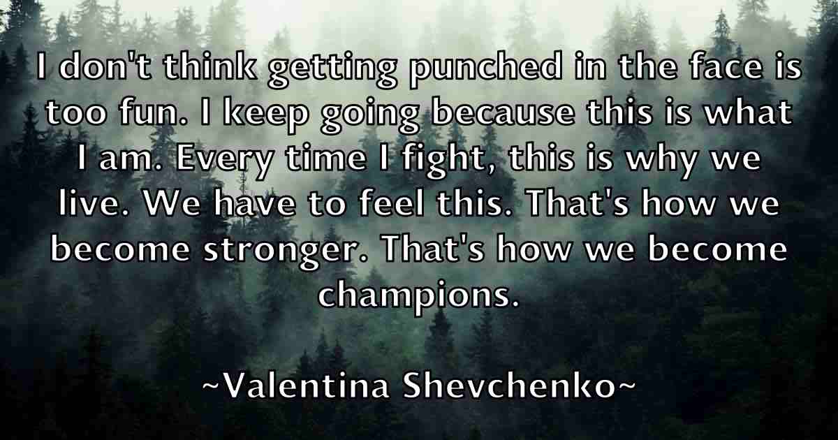 /images/quoteimage/valentina-shevchenko-fb-836809.jpg