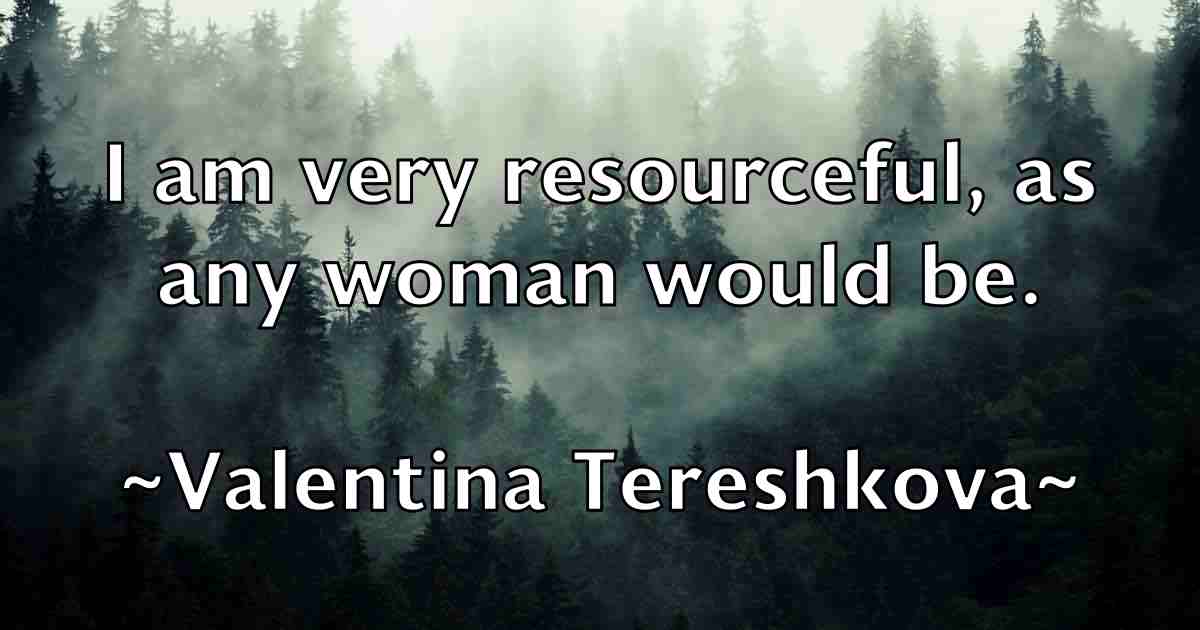 /images/quoteimage/valentina-tereshkova-fb-836848.jpg