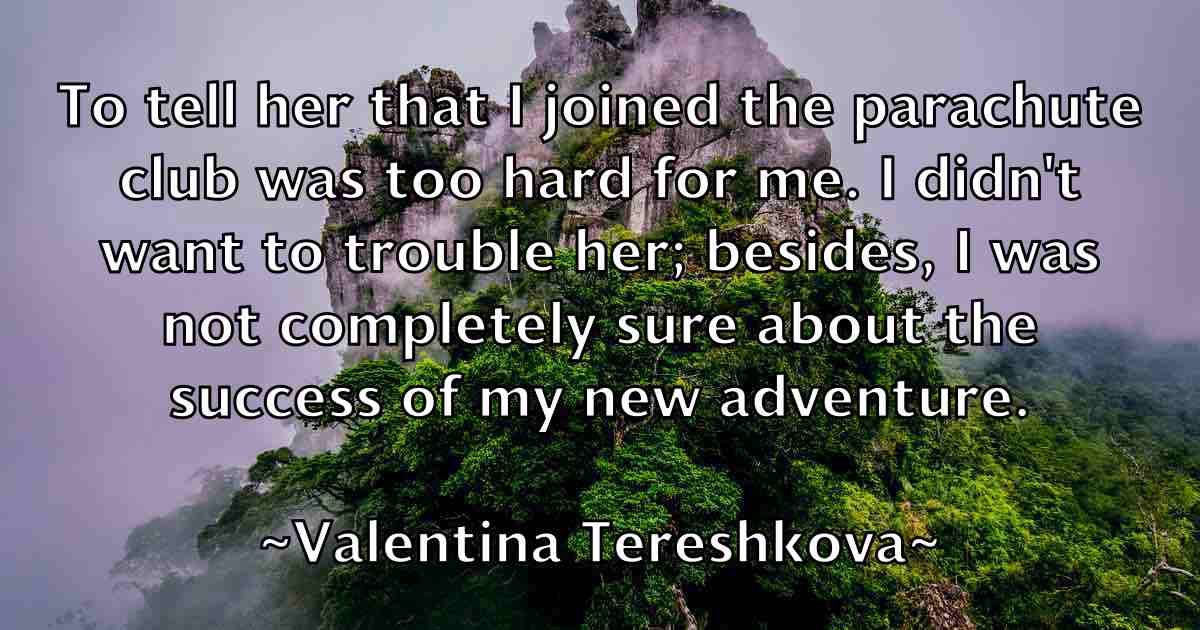 /images/quoteimage/valentina-tereshkova-fb-836849.jpg