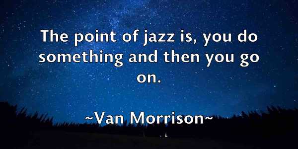 /images/quoteimage/van-morrison-837488.jpg