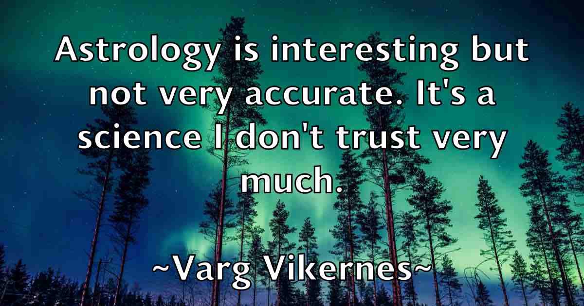 /images/quoteimage/varg-vikernes-fb-838255.jpg