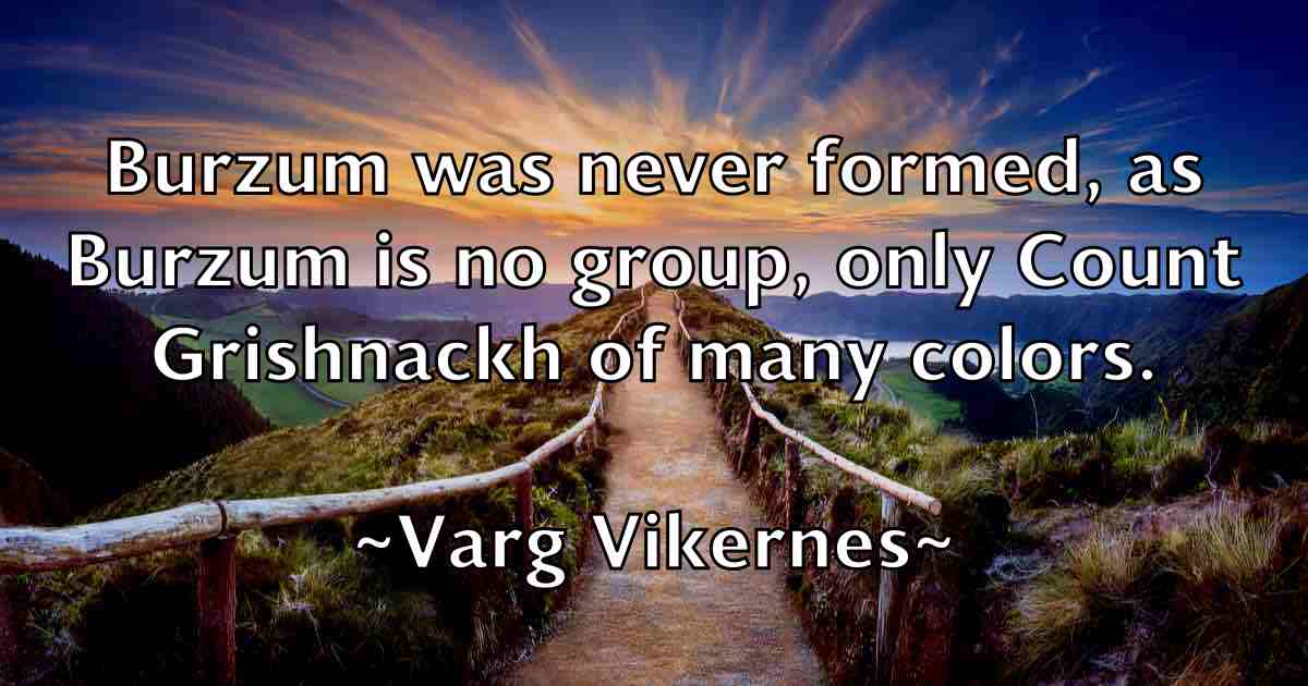 /images/quoteimage/varg-vikernes-fb-838271.jpg