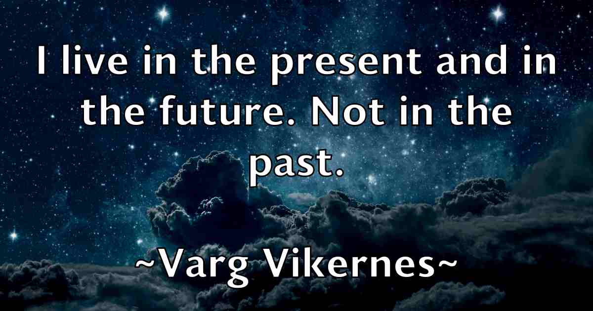 /images/quoteimage/varg-vikernes-fb-838280.jpg