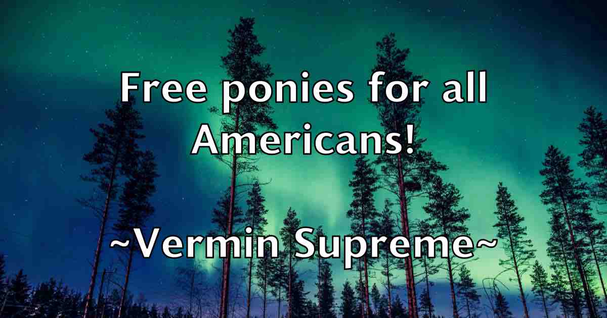 /images/quoteimage/vermin-supreme-fb-839290.jpg