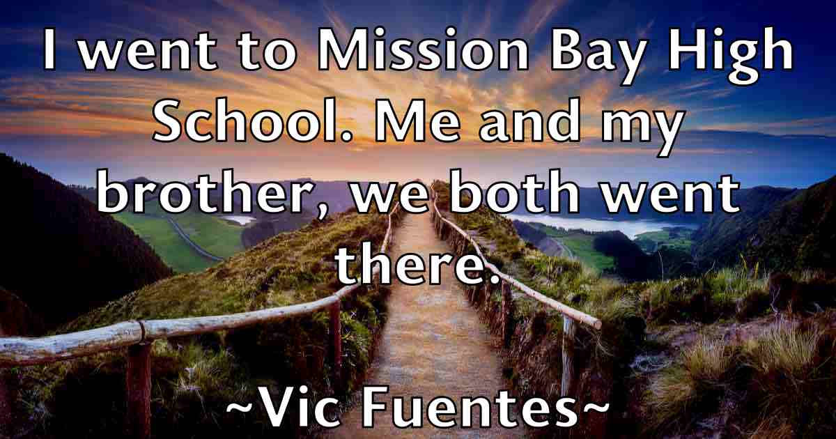 /images/quoteimage/vic-fuentes-fb-839673.jpg