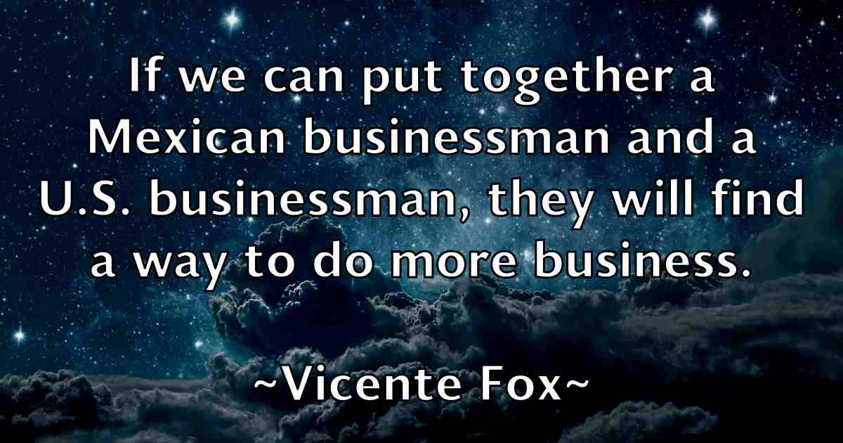 /images/quoteimage/vicente-fox-fb-839825.jpg