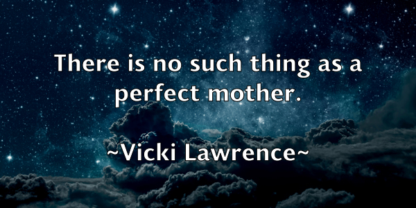 /images/quoteimage/vicki-lawrence-839892.jpg